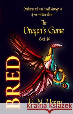 BRED The Dragon's Game Book IV Henry, H. N. 9780995841925 Free Dragon's Press