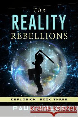 The Reality Rebellions Paul Anlee 9780995844278 Darian Publishing House