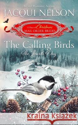 The Calling Birds: The Fourth Day Jacqui Nelson 9780995859623