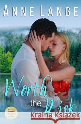 Worth the Risk Anne Lange 9780995869523 Hotrom Publishing