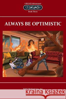 Always Be Optimistic Saucan Ventures 9780995873254 Saucan Ventures, Inc.