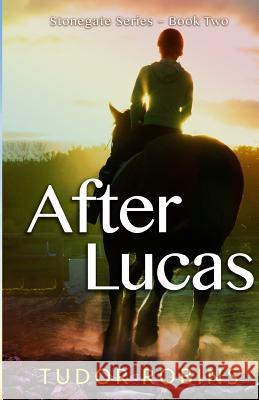 After Lucas Tudor Robins 9780995888753 South Shore Publications