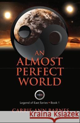 An Almost Perfect World Carrie-Ann Barnes   9780995901322