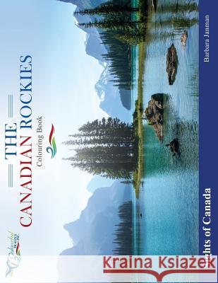 Sights Of Canada; The Canadian Rockies Barbara Janman 9780995905214 Colourful Travels Inc.