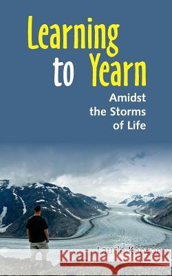 Learning to Yearn: Amidst the storms of life Kenyon, Laurie 9780995939004