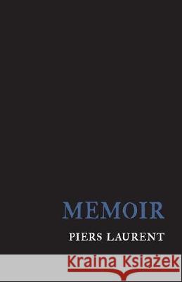 Memoir Piers Laurent 9780995941076 Piers Laurent