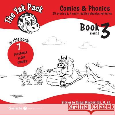 The Yak Pack: Comics & Phonics: Book 3: Learn to read decodable blend words Resources, Rumack 9780995958746 Rumack Resources