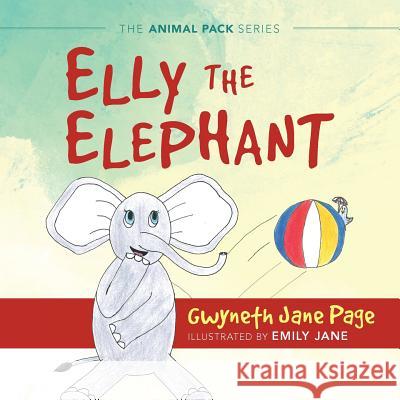 Elly the Elephant Gwyneth Jane Page Emily Jane 9780995966192