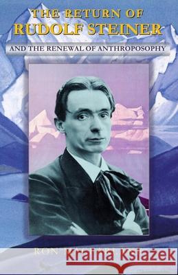 The Return of Rudolf Steiner and the Renewal of Anthroposophy Ron MacFarlane Ron MacFarlane 9780995967427 ISBN Canada (Library and Archives Canada)
