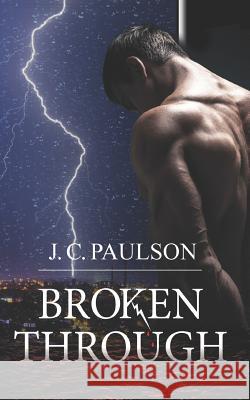 Broken Through: Adam and Grace Book Two J. C. Paulson 9780995975620 Joanne Paulson