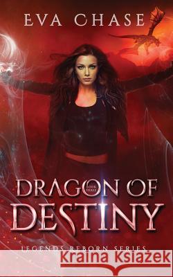 Dragon of Destiny Eva Chase 9780995986534 Ink Spark Press