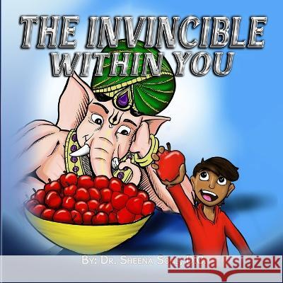 The Invincible Within You Sheena Sohl, Aquil Khan 9780995986831 Sheena Sohl