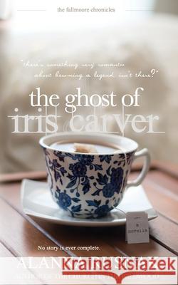 The Ghost of Iris Carver Alanna Rusnak 9780995990746