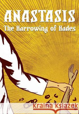 Anastasis: The Harrowing of Hades Michael Elgamal, Creative Orthodox 9780995993006 Michael Elgamal