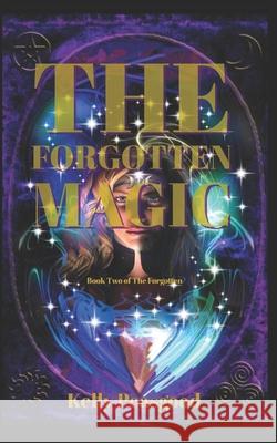 The Forgotten Magic Kelly Peasgood 9780995997189 ISBN Canada