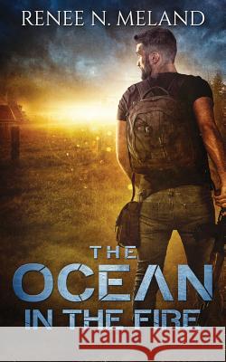 The Ocean in the Fire Renee N. Meland 9780996002998