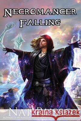 Necromancer Falling: Book Two of the Mukhtaar Chronicles Nat Russo 9780996005920 Erindor Press