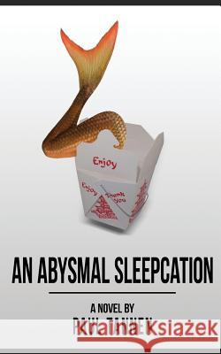 An Abysmal Sleepcation Paul Tannen 9780996006101