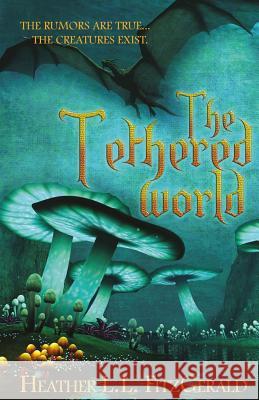 The Tethered World Heather L. L. Fitzgerald 9780996006897