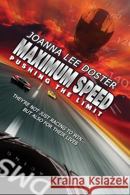 Maximum Speed: Pushing The Limit Creative, Blue Harvest 9780996017916 Mpi Publishing