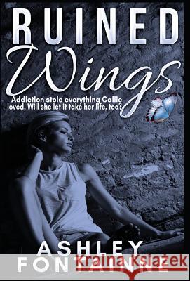 Ruined Wings Ashley Fontainne   9780996017954