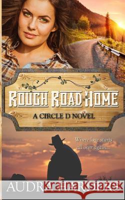 Rough Road Home Audra Harders 9780996018739 Audra Harders