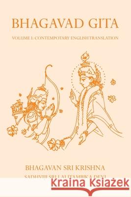 Bhagavad Gita Volume I: Contemporary English Translation Krishna, Bhagavan Sri 9780996023665 Mahakailasa Ashram