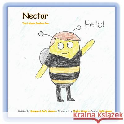 Nectar - The Unique Bumble Bee Susanna Moses Monica Moses Sofia Moses 9780996024693