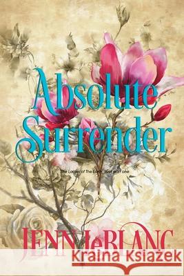 Absolute Surrender LeBlanc, Jenn 9780996030717 Illustrated Romance