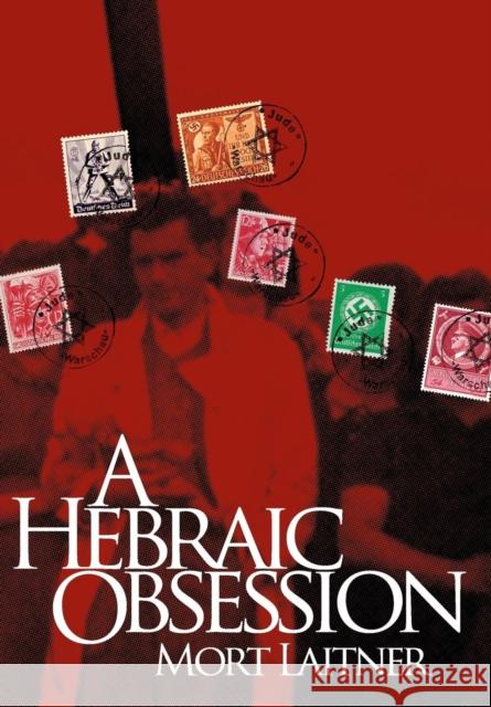 A Hebraic Obesssion Mort Laitner, David Bricker 9780996036900 Transitional Press