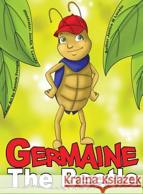 Germaine the Beetle Lovato M. Janice Lovato T. Justin 9780996040143 Upland Avenue Productions