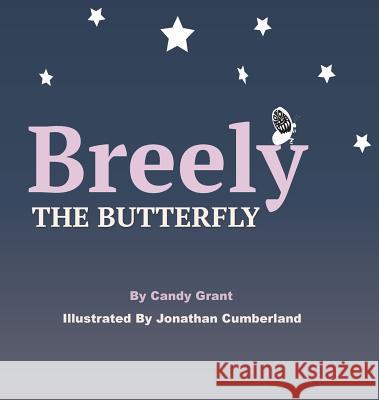 Breely the Butterfly Candy Grant Jonathan Cumberland  9780996045827