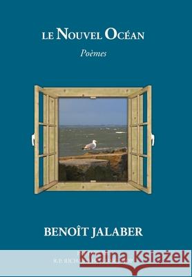 Le Nouvel Océan Jalaber, Benoît 9780996051538 Screenlight Ent DBA Lamouette Press