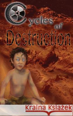 Cycles of Destruction Jason P Crawford Cherrie L Newman  9780996055871 Epitome Press