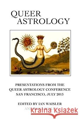 Queer Astrology Anthology Ian Waisler Rhea Wolf 9780996056700