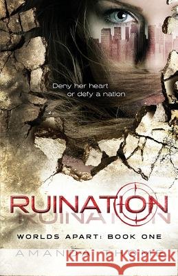 -Worlds Apart- Ruination Amanda Thome Cassandra Marshall Janet Thome 9780996060806 Athena Alley Press