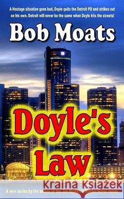 Doyle's Law Bob Moats 9780996063463