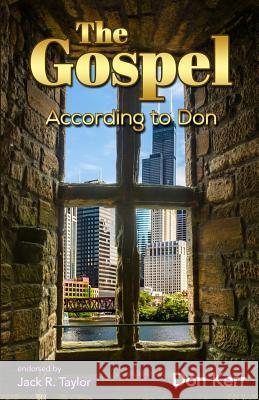 The Gospel According To Don: A 21rst Century Story of Redemption Kerr, Don 9780996064361