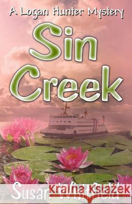 Sin Creek Susan Whitfield 9780996068352 Studebaker Press