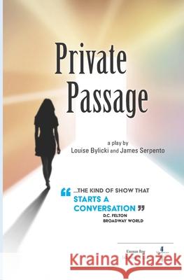 Private Passage: A play James Serpento Louise Bylicki 9780996074681 Kingman Row Entertainment