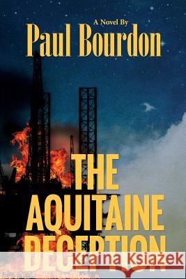 The Aquitaine Deception Paul Bourdon 9780996078948