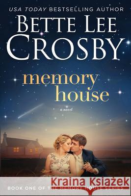 Memory House: Memory House Collection Bette Lee Crosby 9780996080361 Bent Pine Publishing