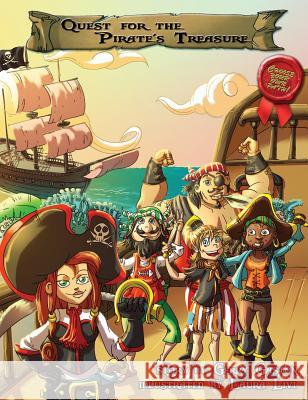 Quest for the Pirate's Treasure Gerry Gaston Krystal Elghanayan Laura Livi 9780996081238 Project a Publishing, LLC