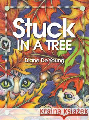 Stuck in a Tree Diane De Young Diane De Young  9780996083911