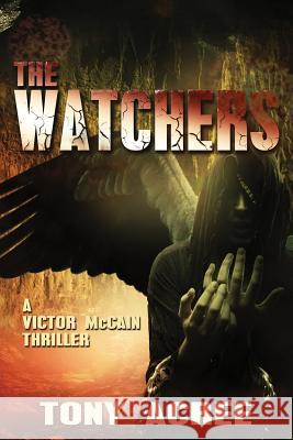 The Watchers: A Victor McCain Thriller Book 2 Tony Acree 9780996086714 Hydra Publications