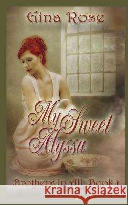 My Sweet Alyssa Gina Rose Sybrina Durant Cross Brian 9780996094061 Sybrina Publishing