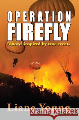 Operation Firefly Liane Young 9780996094900