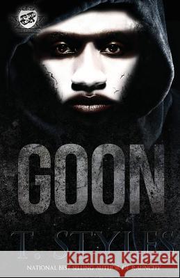 Goon (The Cartel Publications Presents) Styles, T. 9780996099202