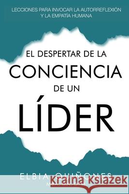 El Despertar de la Conciencia de un Líder Quiñones, Elbia I. 9780996106795