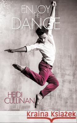 Enjoy the Dance Heidi Cullinan 9780996120371